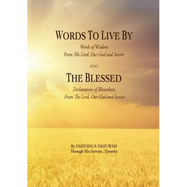 WORDS TO LIVE BY and THE BLESSED