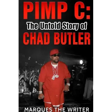 Pimp C: The Untold Story of Chad Butler
