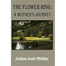 The Flower Ring: A Mother's Journey
