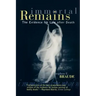 Immortal Remains: The Evidence for Life After Death