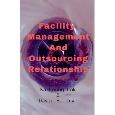 Facility Management And Outsourcing Relationship