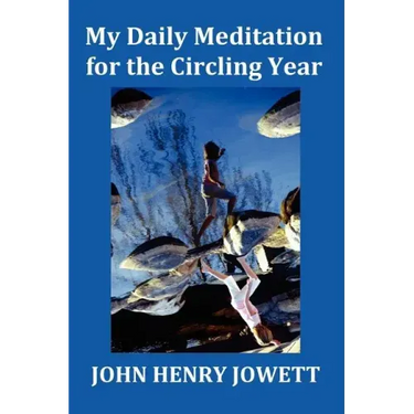My Daily Meditation for the Circling Year - With Index of Bible Verses