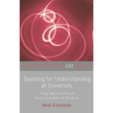 Teaching for Understanding at University: Deep Approaches and Distinctive Ways of Thinking