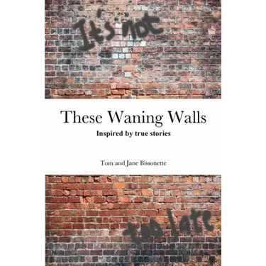 These Waning Walls