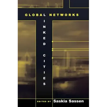 Global Networks, Linked Cities