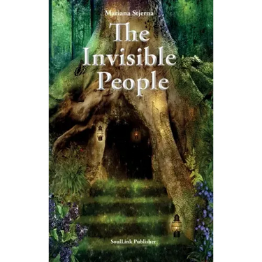 The Invisible People: In the Magical World of Nature