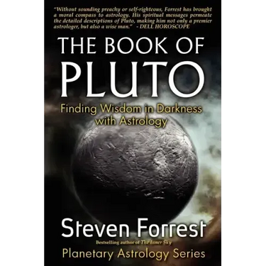 The Book of Pluto: Turning Darkness to Wisdom with Astrology