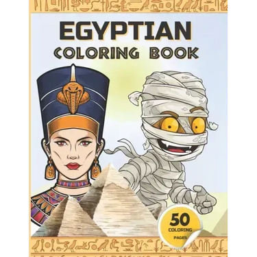 Egyptian Coloring Book: Ancient Egypt coloring book for kids - Gods of Mythology, Pharaohs and Queens, mummies, and more.