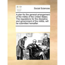 A Plan for the General Arrangement of the Militia of the United States. the Regulations for the Discipline and Government of the Militia, Will Be Subm