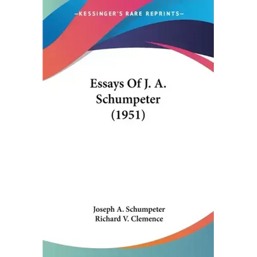 Essays of J. A. Schumpeter (1951)