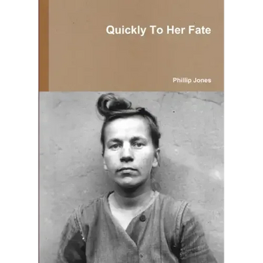 Quickly To Her Fate
