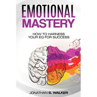 Emotional Agility - Emotional Mastery: How to Harness Your EQ for Success (Social Psychology)