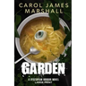 Garden: A Dystopian Horror Novel Large Print Edition