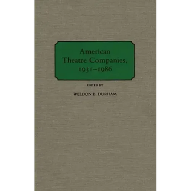 American Theatre Companies, 1931-1986