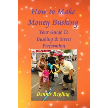 How to Make Money Busking: Your Guide To Busking & Street Performing