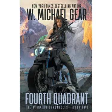 Fourth Quadrant: The Wyoming Chronicles: Book Two