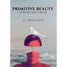 Primitive Beauty: Author's Sketchbook