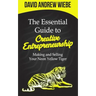 The Essential Guide to Creative Entrepreneurship: Making and Selling Your Neon Yellow Tiger