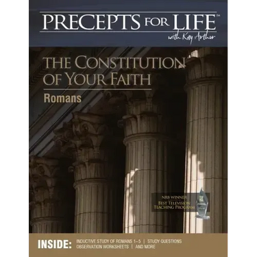 Precepts for Life Study Companion: The Constitution of Your Faith (Romans)