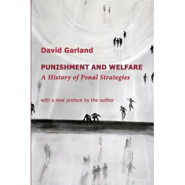 Punishment and Welfare: A History of Penal Strategies