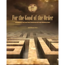 For the Good of the Order: Examining The Shifting Paradigm Within Freemasonry
