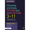 Choosing and Using Fiction and Non-Fiction 3-11: A Comprehensive Guide for Teachers and Student Teachers