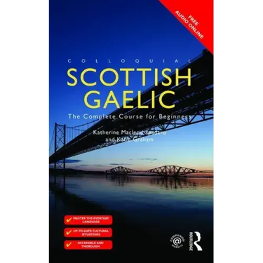 Colloquial Scottish Gaelic: The Complete Course for Beginners