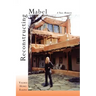 Reconstructing Mabel: A Taos Memoir