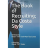 The Book of Recruiting; Da Costa Style