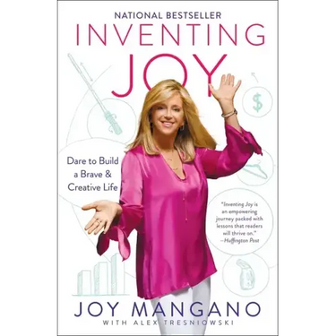 Inventing Joy: Dare to Build a Brave & Creative Life