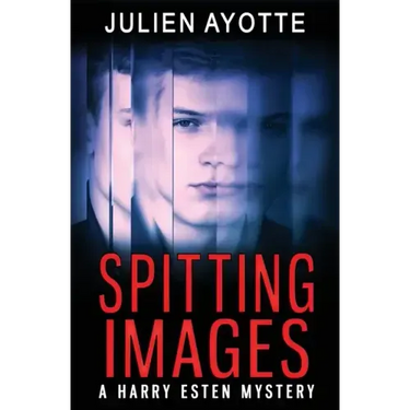 Spitting Images: A Harry Esten Mystery