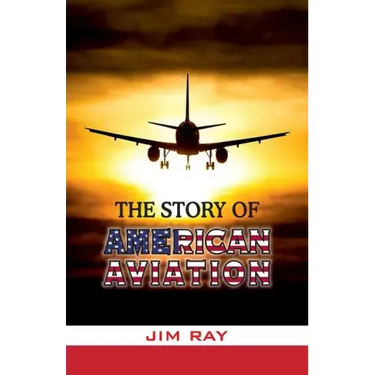 The Story of American Aviation