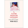 The Filipino Migration Experience: Global Agents of Change