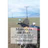 Mongolia or Bust: A round-the-world motorcycle misadventure