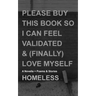 Please Buy This Book So I Can Feel Validated & (Finally) Love Myself: A Novella + Poems & Stories