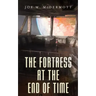 The Fortress at the End of Time