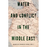 Water and Conflict in the Middle East
