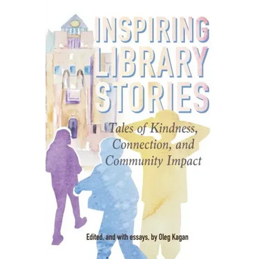 Inspiring Library Stories: Tales of Kindness, Connection, and Community Impact