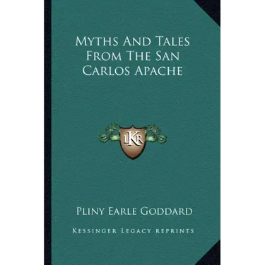 Myths and Tales from the San Carlos Apache
