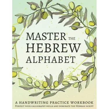 Master the Hebrew Alphabet: Perfect your calligraphy skills and dominate the Hebraic script