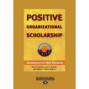 Positive Organizational Scholarship (Large Print 16pt), Volume 2