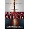 Kingdom Authority: Taking Dominion Over the Powers of Darkness