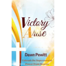 Victory Arise: Unleash the Supernatural Power from Heaven