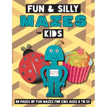 Fun and Silly Mazes for Kids: (Ages 8-12) Maze Activity Workbook