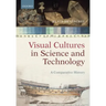 Visual Cultures in Science and Technology: A Comparative History