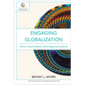Engaging Globalization: The Poor, Christian Mission, and Our Hyperconnected World