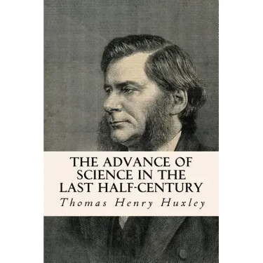 The Advance of Science in the Last Half-Century