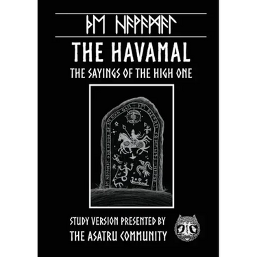 Havamal: Study Version Presented by: The Asatru Community, Inc.