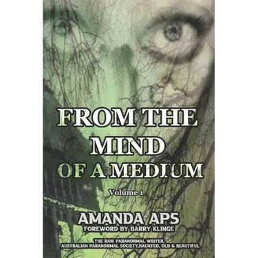 From the mind of a medium: Volume 1