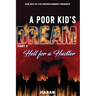 A Poor Kids Dream part 2: Hell for a Hustler